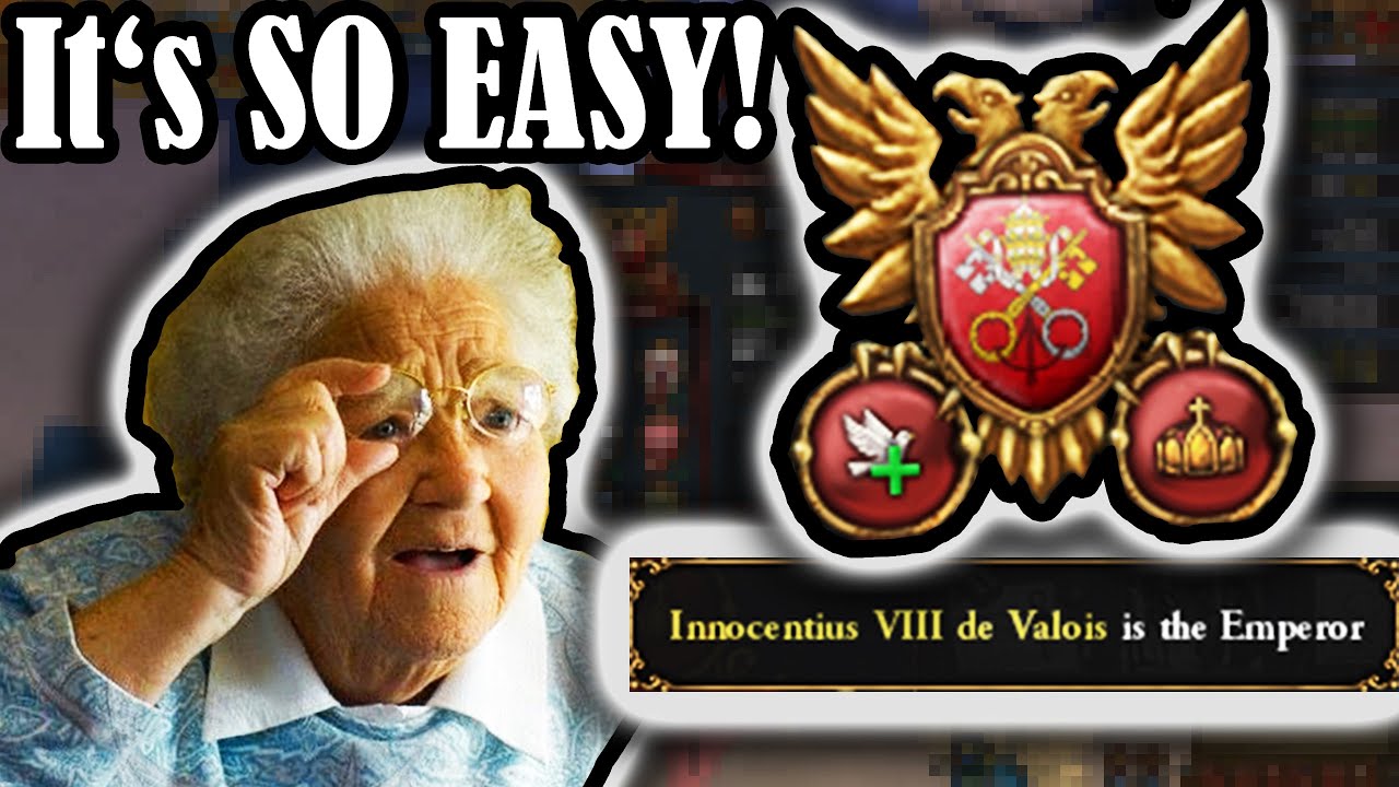This is so easy - Even your Grandma could become HRE Emperor as the Pope! #eu4