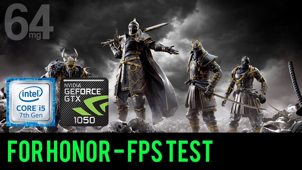 For Honor Maximum Settings on Intel Core i5 7400 Kabylake GTX 1050 2GB