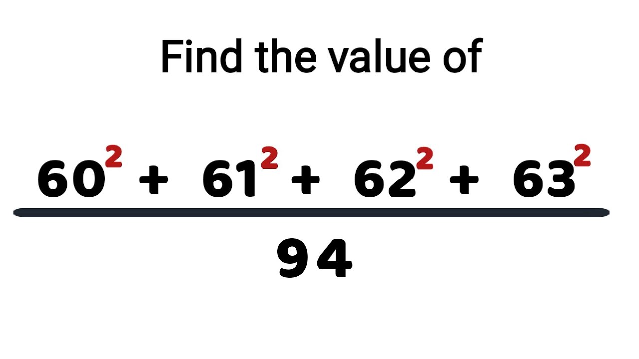 Find the value of (60^2+61^2+62^2+63^2)/94 | Basics of Maths | Competitive Exams 