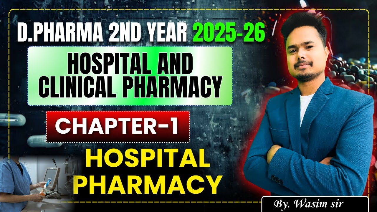 D.Pharma 2nd Year 2025-26 । Hospital And Clinical Pharmacy  Chapter - 1 Hospital Pharmacy