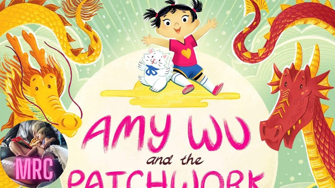Amy Wu And The Patchwork Dragon! Read Aloud