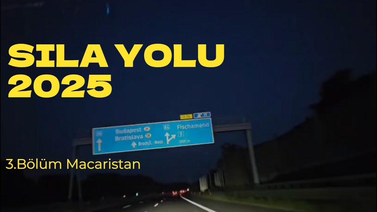 Sila Yolu 2025 3. bölüm  Macaristan