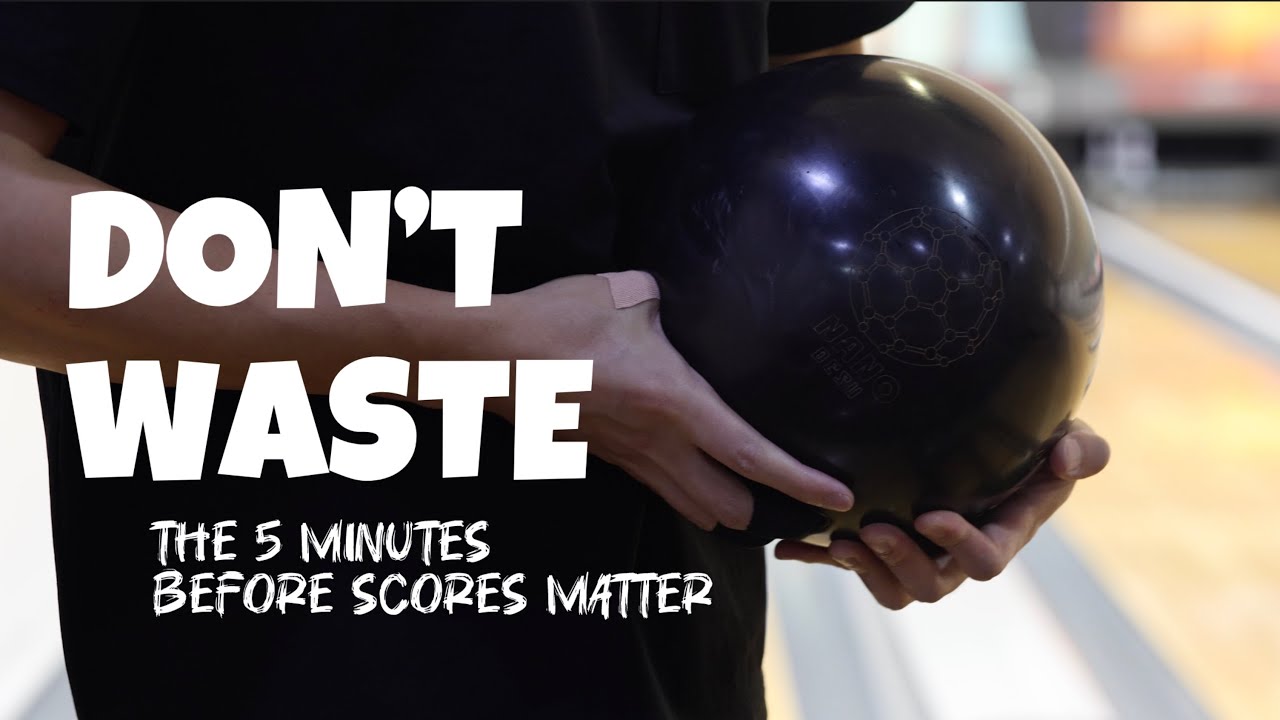 The Most Underestimated 5 Minutes in Bowling