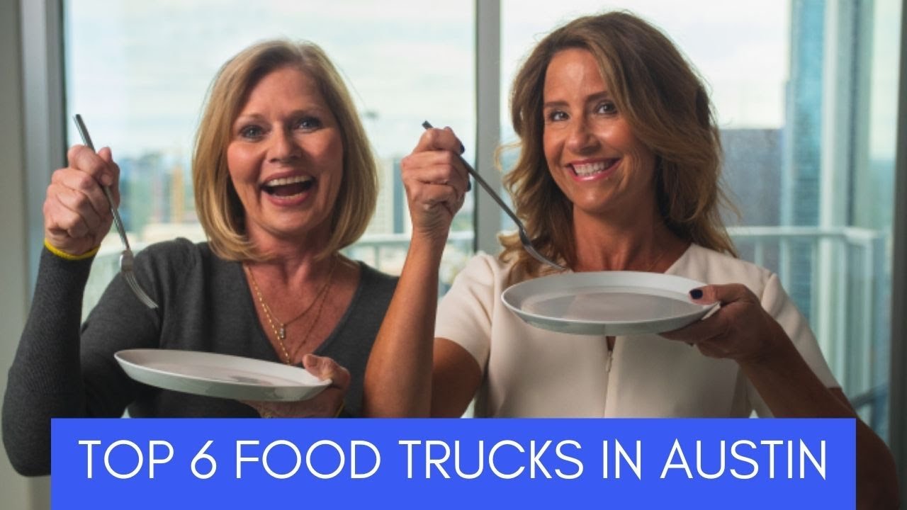 Top 6 Food Trucks in Austin