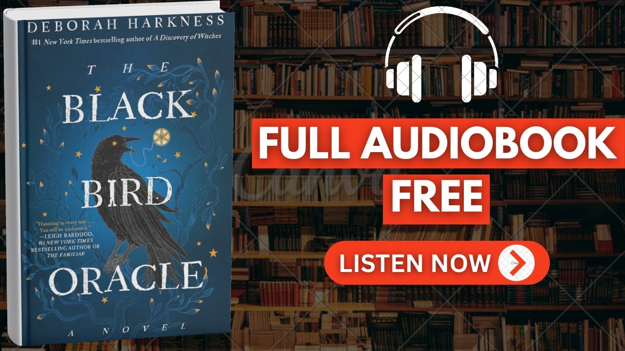 The Black Bird Oracle by Deborah Harkness [ Full Audiobook Free ]