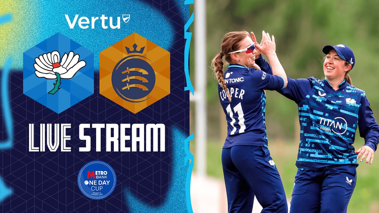 Vertu Live Stream - Yorkshire v Middlesex - Metro Bank One Day Cup Women's League Two