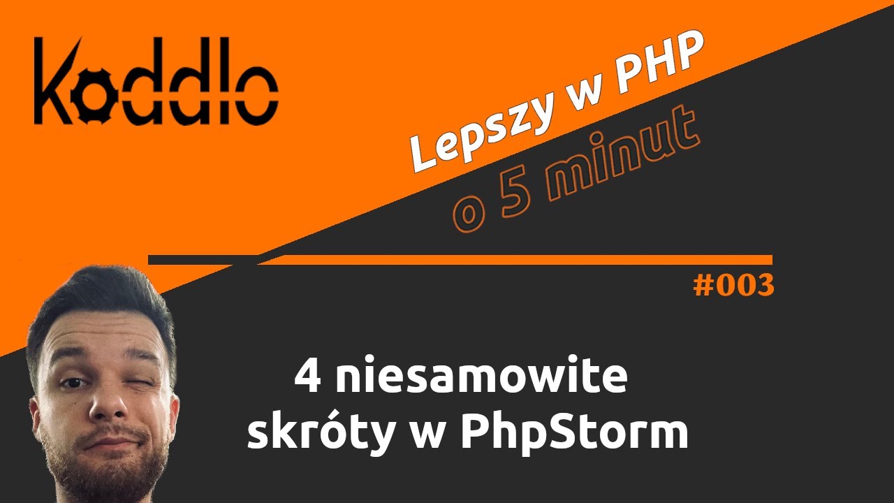 4 niesamowite skr&oacute;ty w PhpStorm - Lepszy w PHP o 5 minut #003