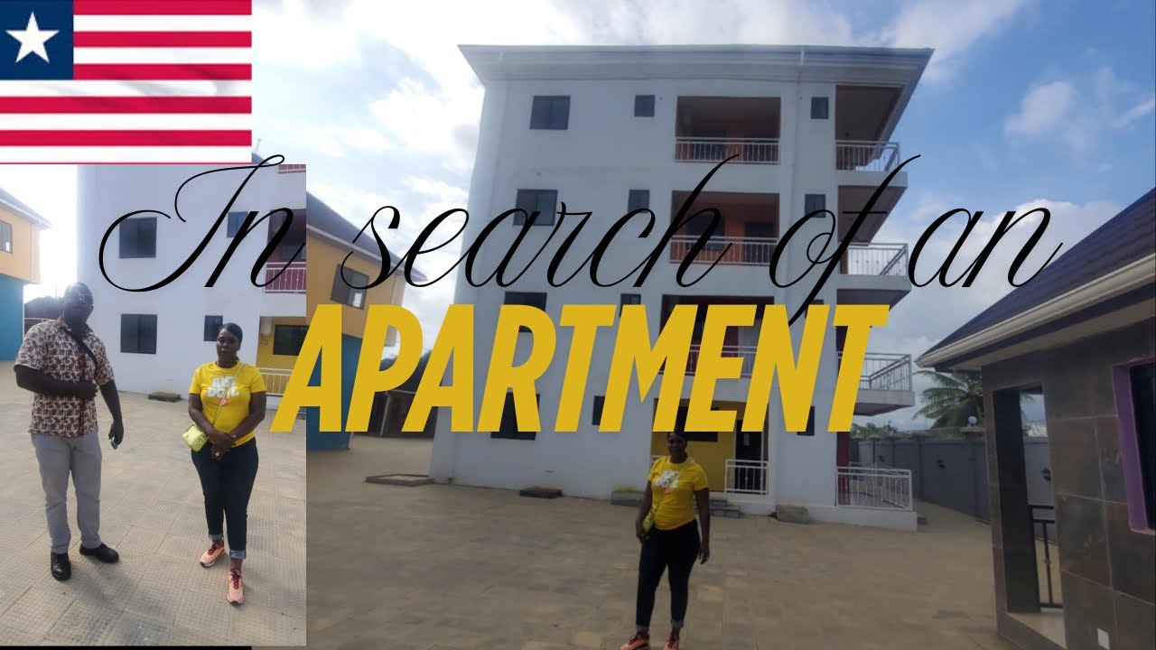 Living in Liberia- IN SEARCH OF AN APARTMENT 🙏🏾🙌🏿❤️🇱🇷🏠