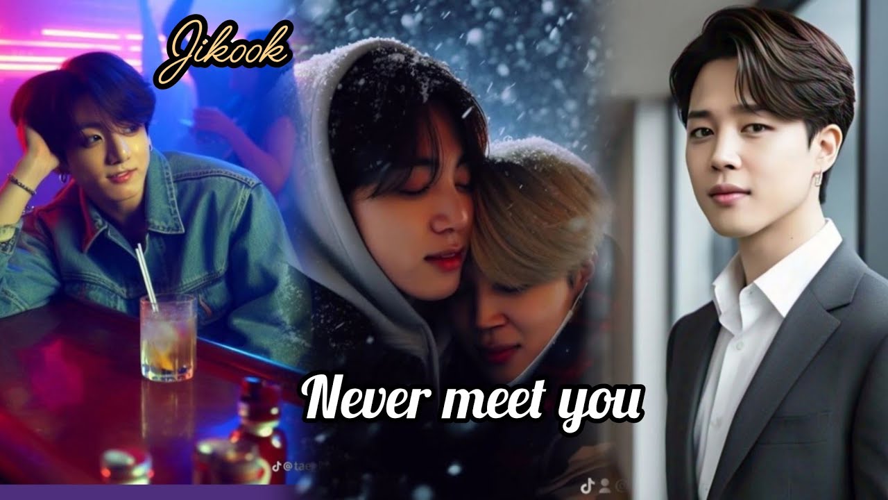 NEVER MEET YOU AGAIN [ JIKOOK ] MINI FF PART 3/3 ( NAMJIN || KAIHOPE || TAEGI ) 🐇💔🐣