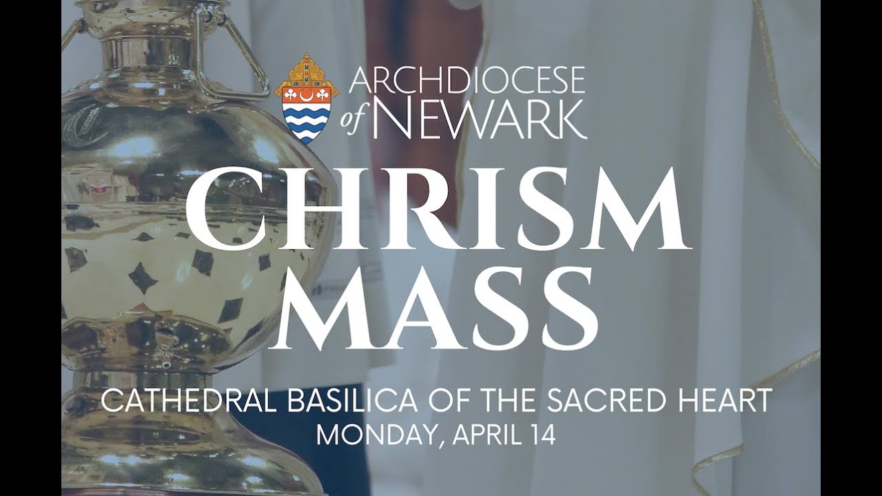 Chrism Mass - April 14, 2025, at 8:00 P.M.