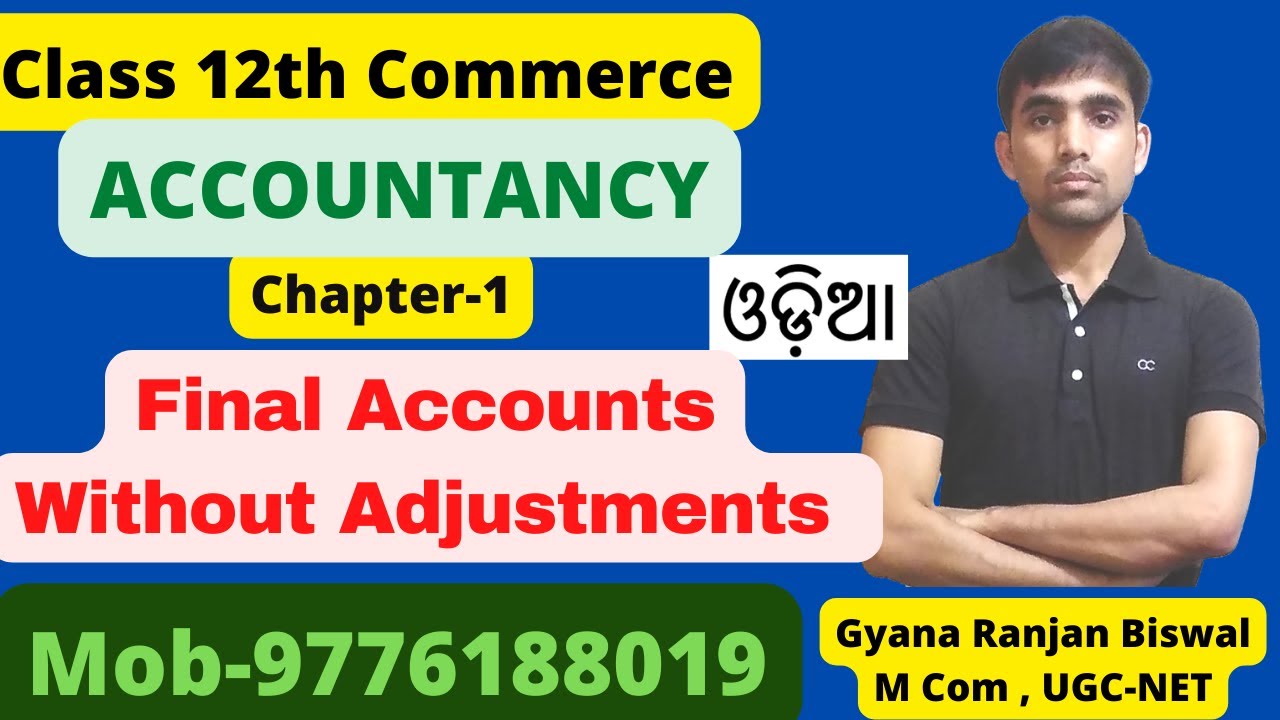 CHSE//Final Accounts Without Adjustment II Theory II Class 12th II B Com II BBA II iMBA II Odisha