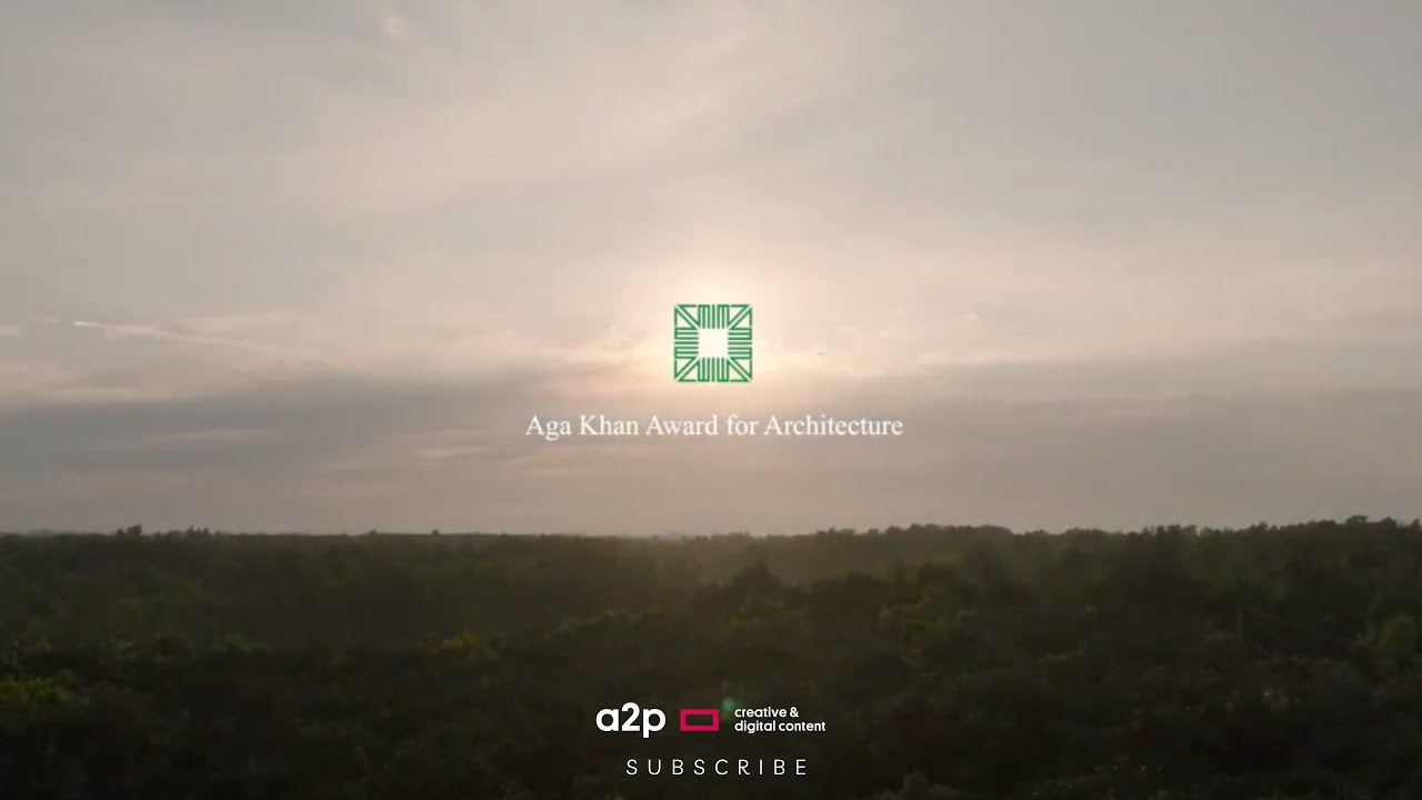 a2p.agency - Aga Khan Award for Architecture Introduction