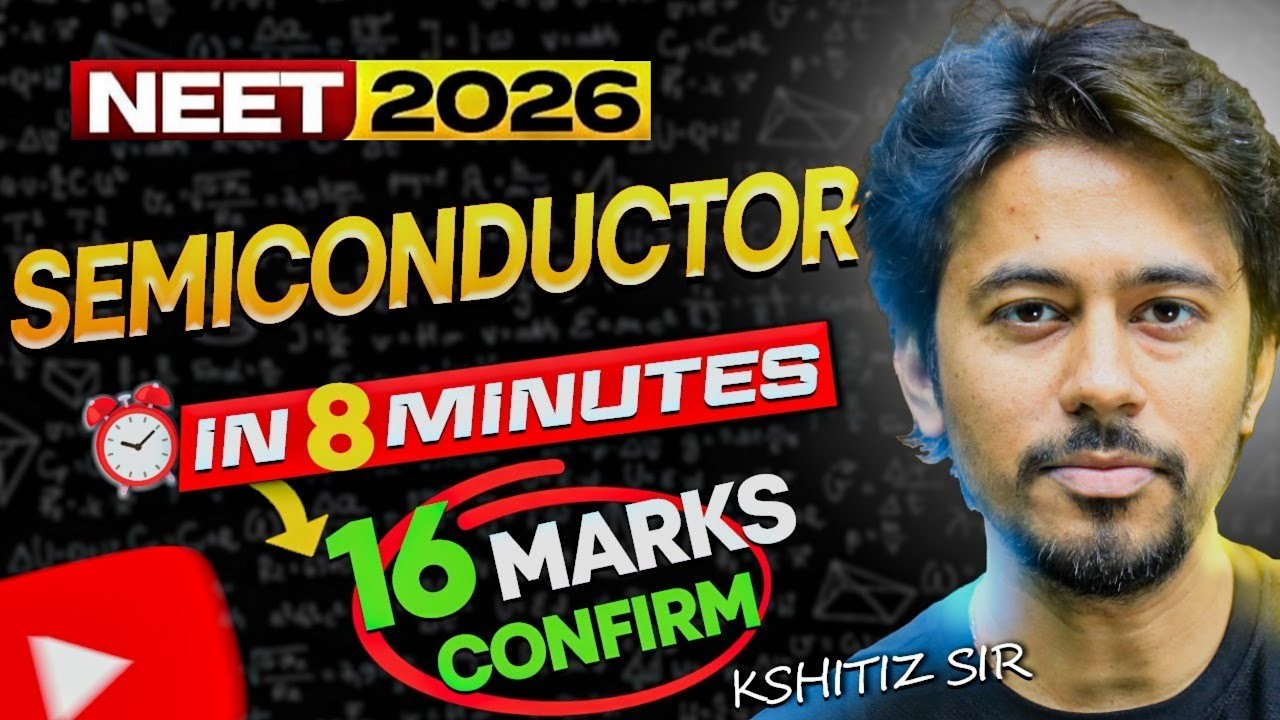 Semiconductor In 8 Minutes  | NEET 2025 Super Revision | Kshitiz Sir