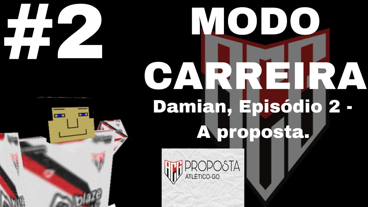 #2 A Proposta. - MODO CARREIRA 3D SOCCER mod 3DLukkBR, a proposta do Atlético-GO em suas mãos. 