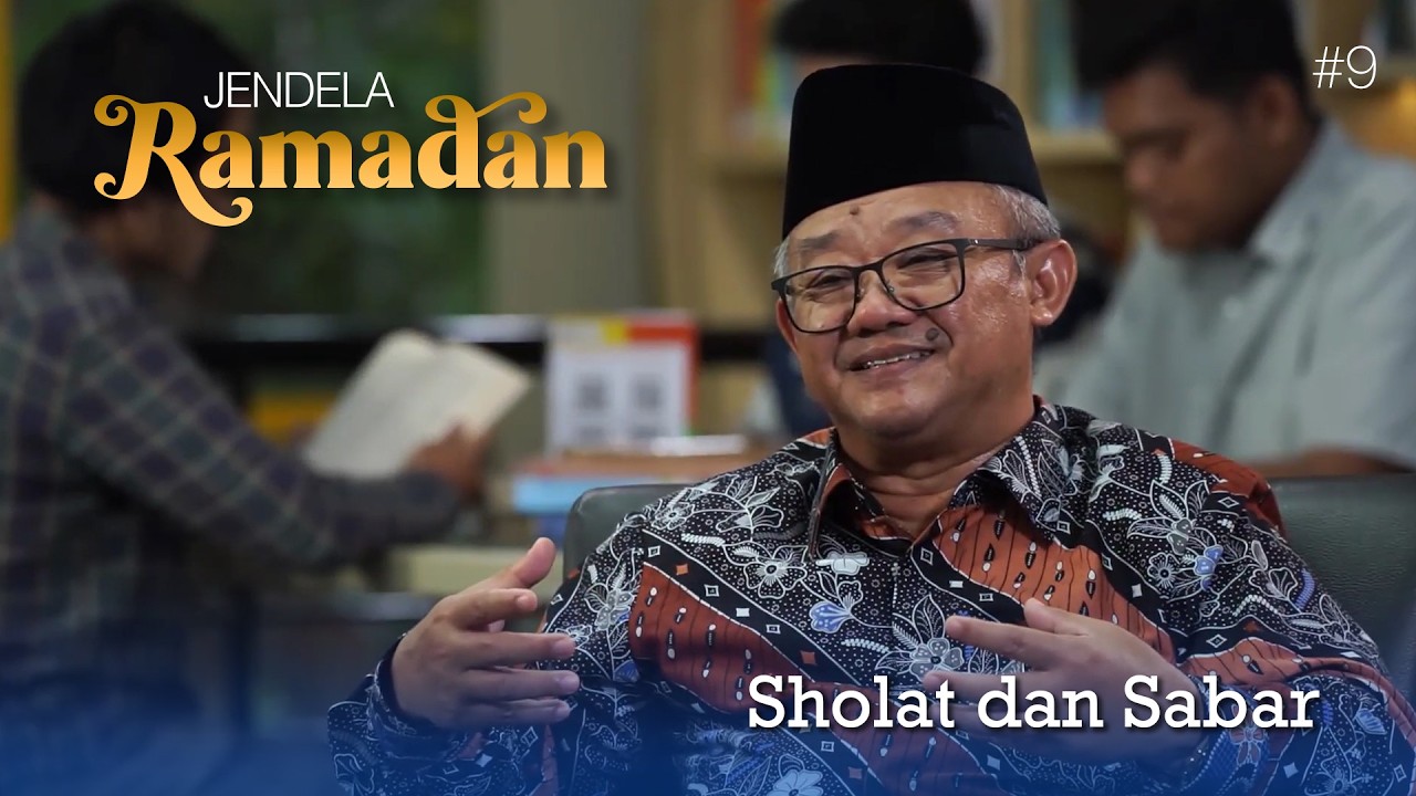 eps9 Jendela Ramadan | Salat dan Sabar