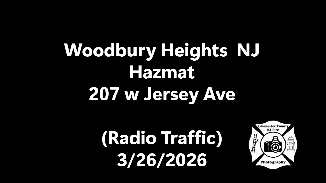 Woodbury Heights NJ Hazmat 207 W Jersey Ave (3/26/2026)