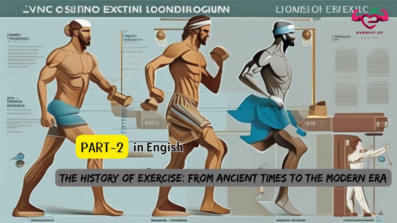 #The History of Exercise. part 2