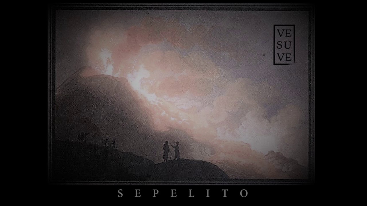 VESUVE - SEPELITO (Audio)