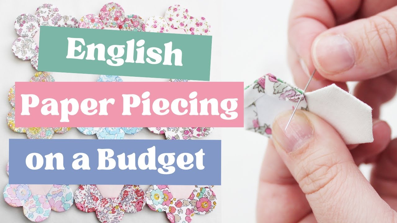 EPP and Quilting on a Budget - Tips for Saving Money and Keeping Costs Down