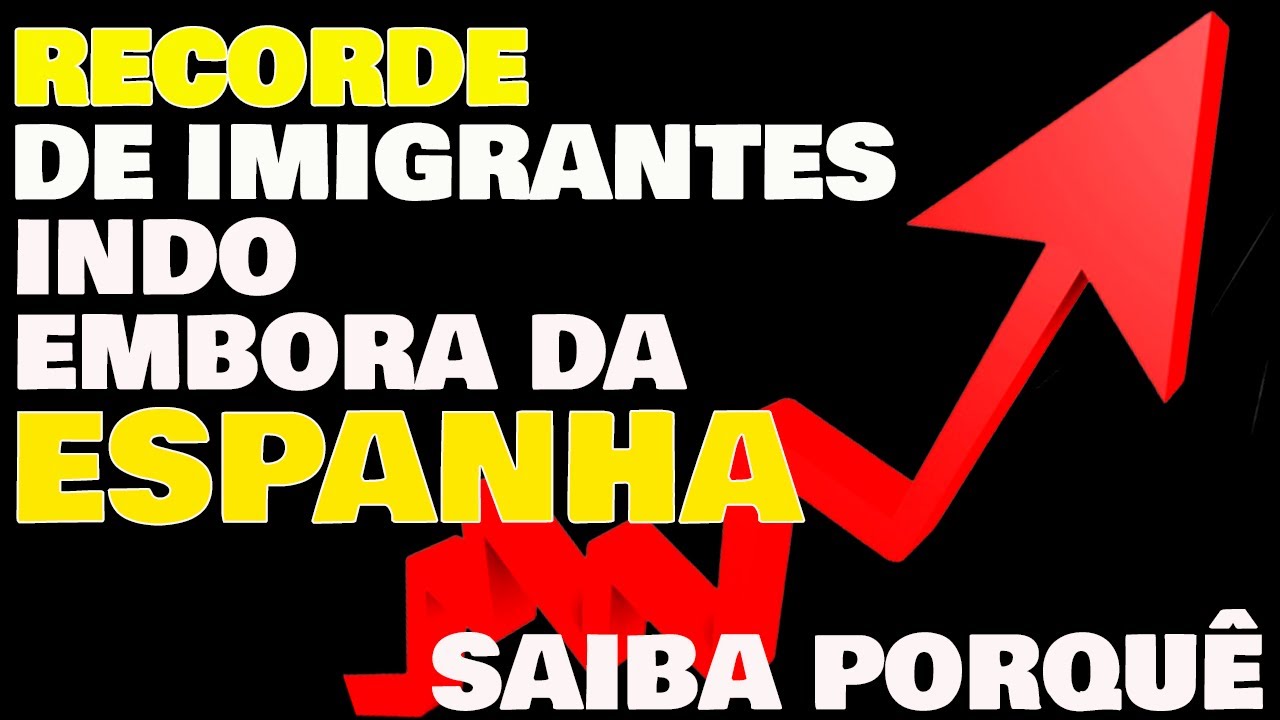 😱 POR QUE tantos IMIGRANTES est&atilde;o ABANDONANDO A Espanha❓