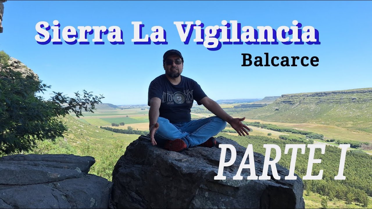 Sierra La Vigilancia - PARTE 1