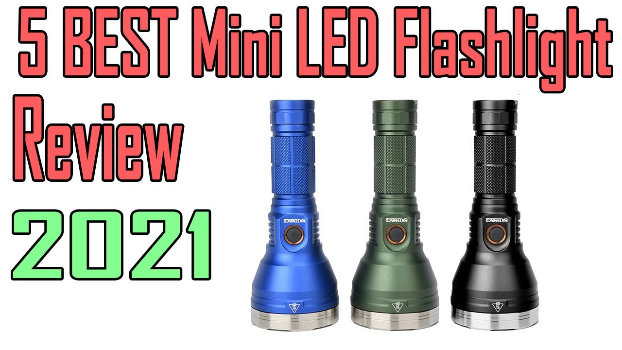5 Best Mini LED Flashlight Review 2021