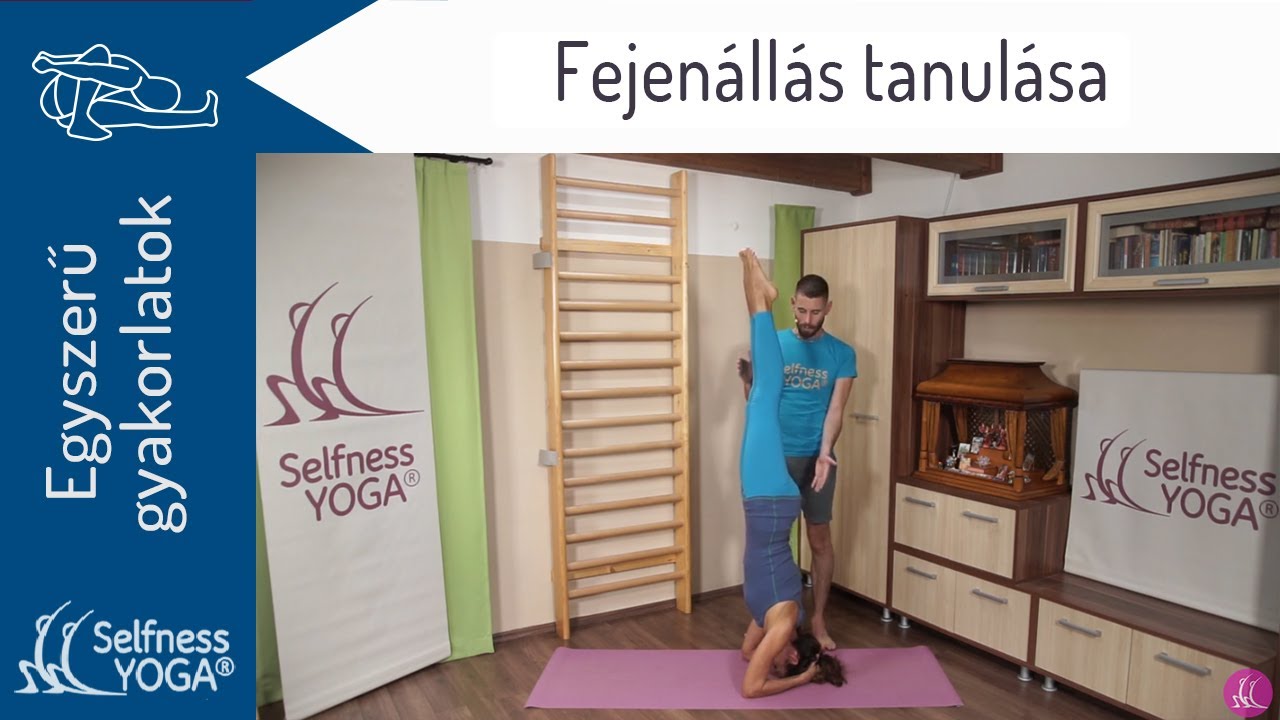 Fejenállás megtanulásának lépései és rávezetései - Sirsasana tanulás - jóga gyakorlás