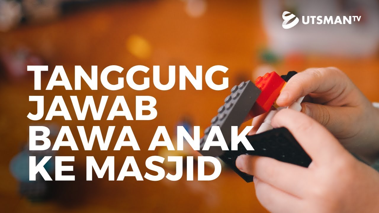Ceramah Singkat - Bawa Anak ke Masjid, Bertanggungjawablah! - Ustadz Abdullah Zaen, Lc., M.A.