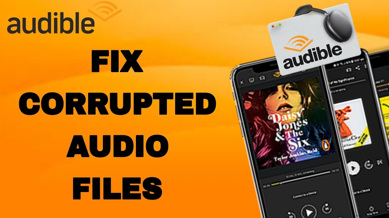 How To Fix And Solve Audible Corrupted Audio Files | Final Solution