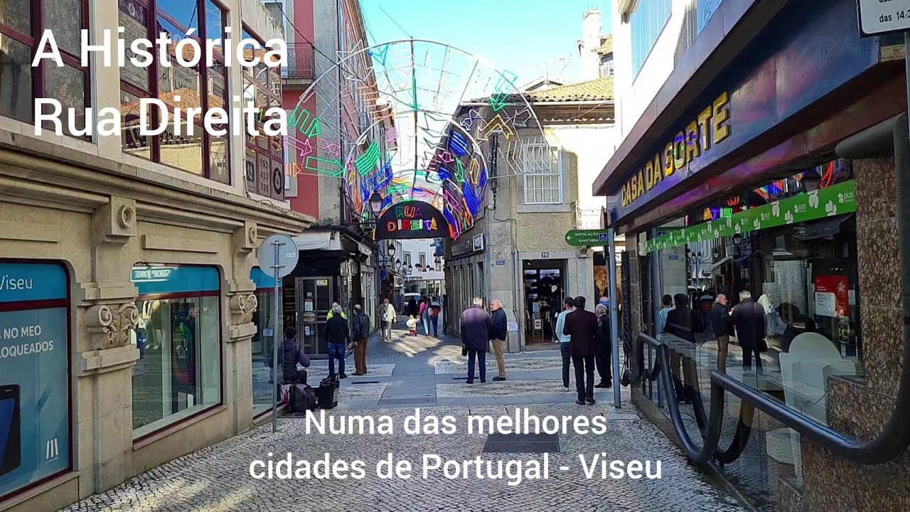 Conheça a famosa Rua Direita com 2000 anos de história em Viseu - Portugal