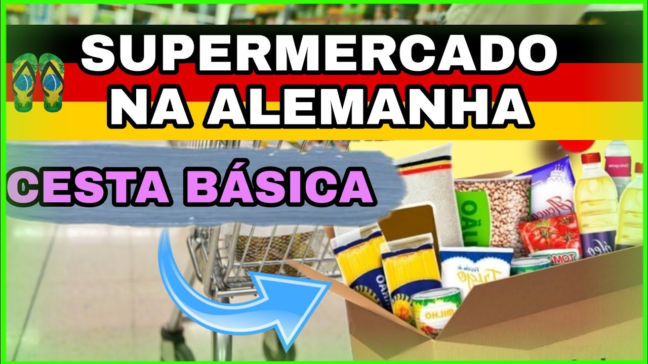 PREÇO DO SUPERMERCADO NA ALEMANHA: QUANTO CUSTA UMA CESTA BÁSICA