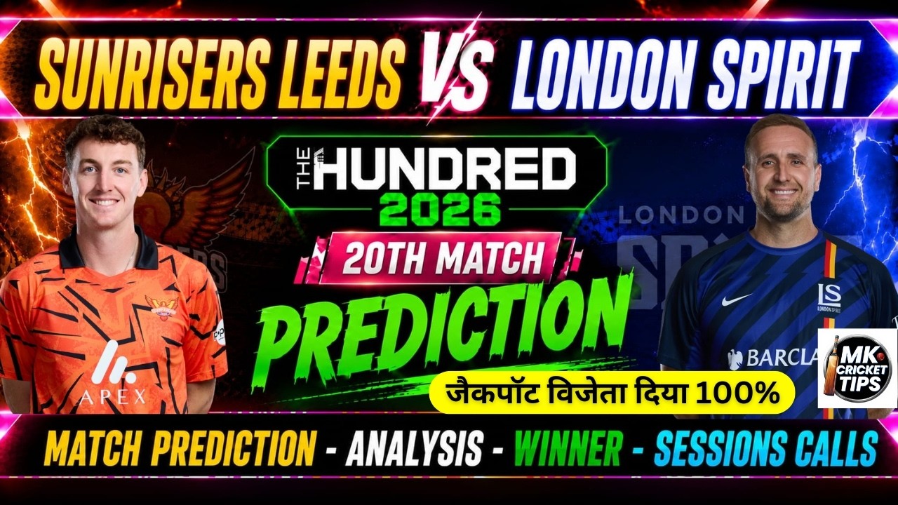 Mens 100 Balls 2026 20th Match Sunrisers Vs London Prediction | Today SRL Vs LS Hundred Prediction