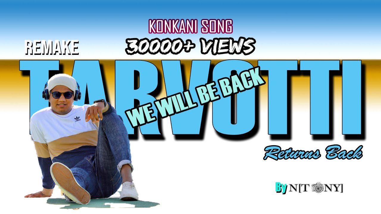 Tarvotti Returns Back | Remake |  Goan Seafarers | We WILL BE BACK |Konkani songs