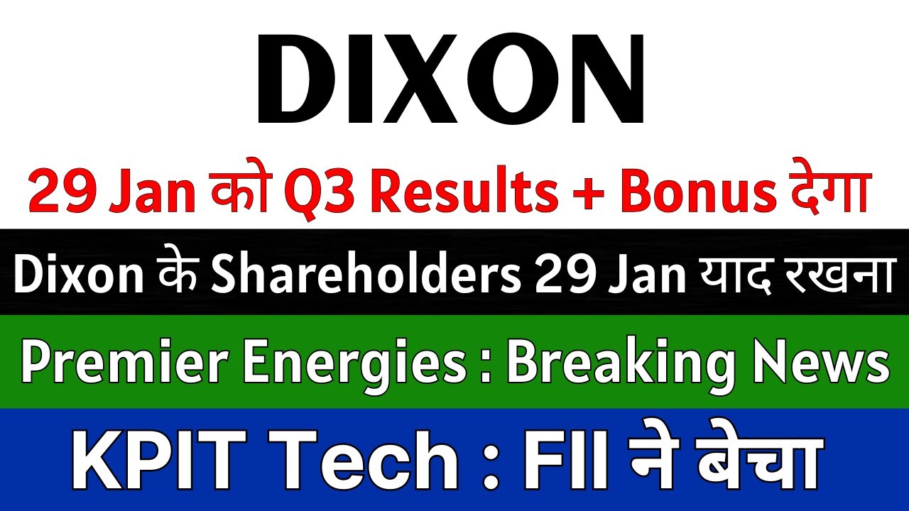 DIXON TECHNOLOGIES share latest news 🚨 Q3 RESULTS + BONUS 🚨 PREMIER ENERGIES share • KPIT share news