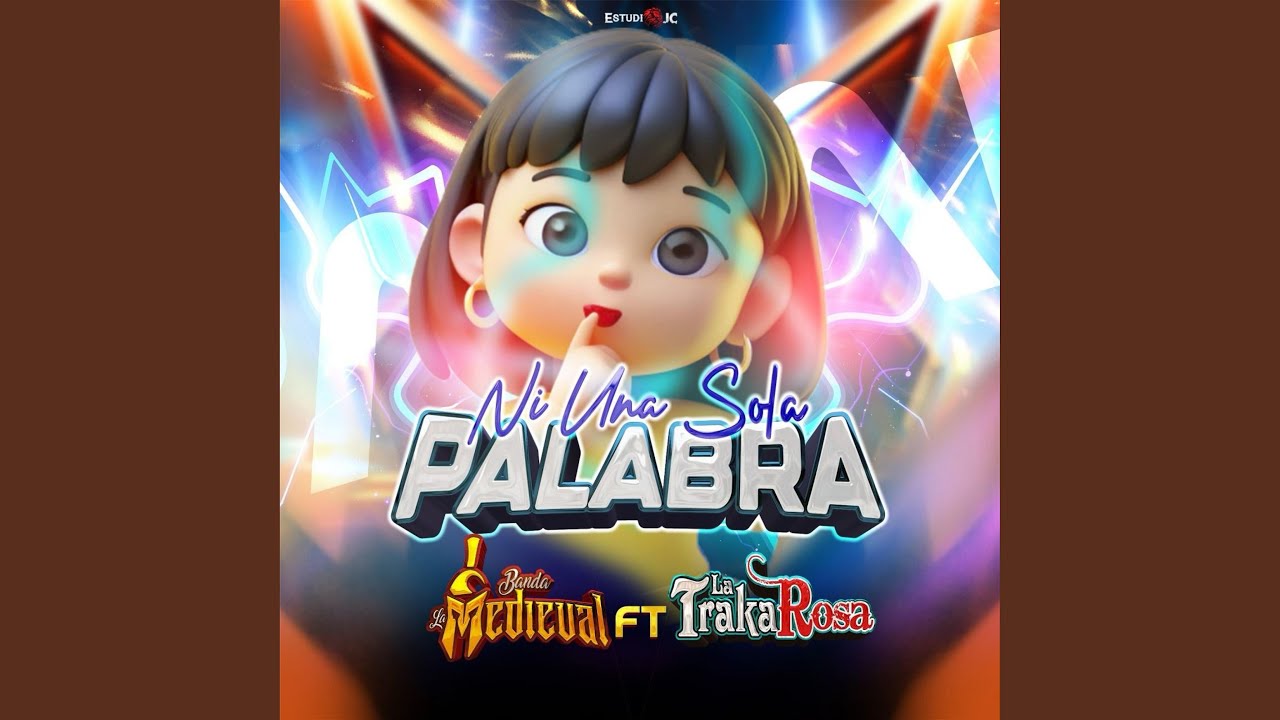 Ni Una Sola Palabra (feat. Banda Puro Santa Rosa & Banda Medieval)