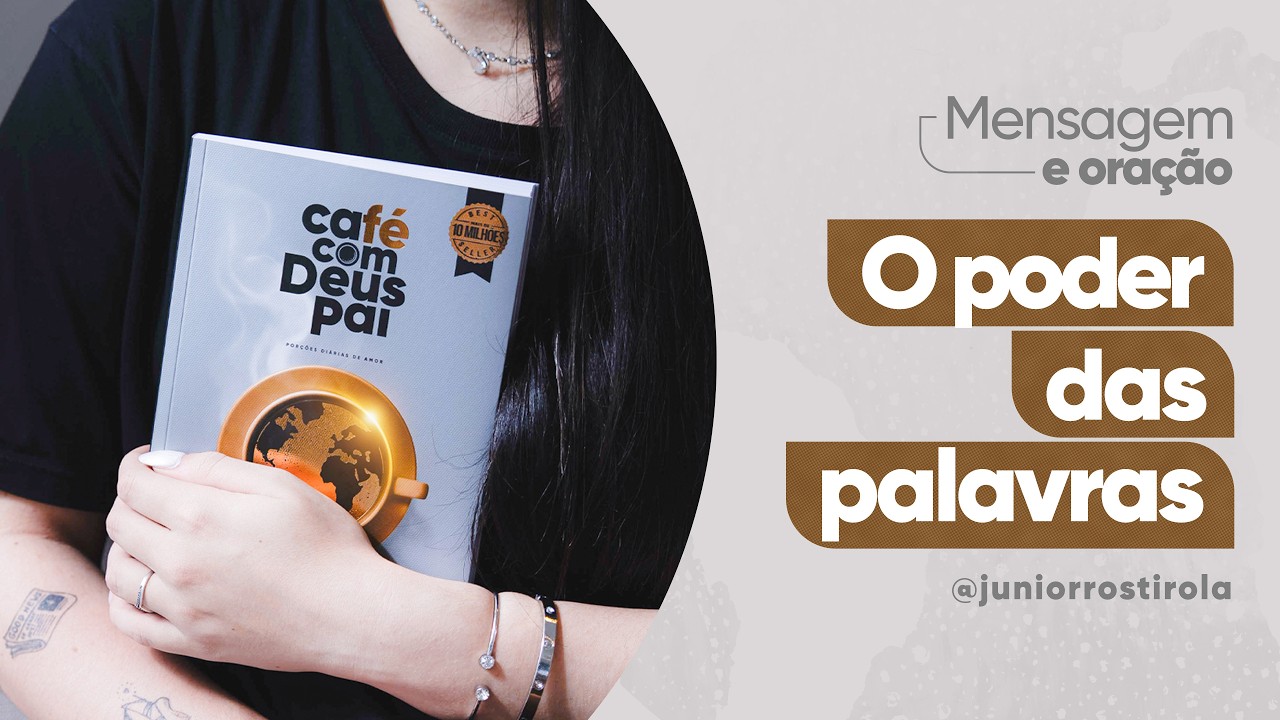 PodCast Café com Deus Pai | O poder das Palavras
