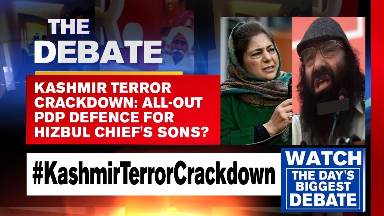 Kashmir Terror Crackdown: All-Out PDP Defence For Hizbul Chief's Sons? | The Debate