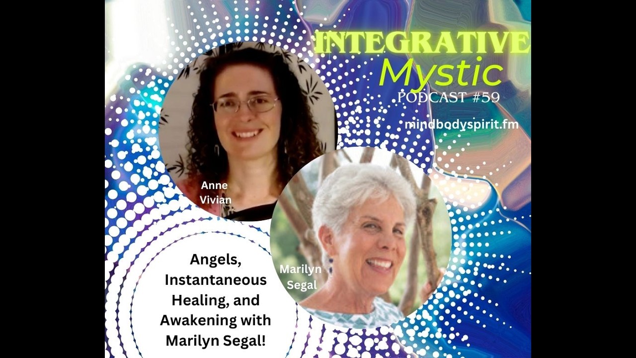 Interview with Marilyn Segal: A Journey of Awakening, Angels, and Joy! Episode #59