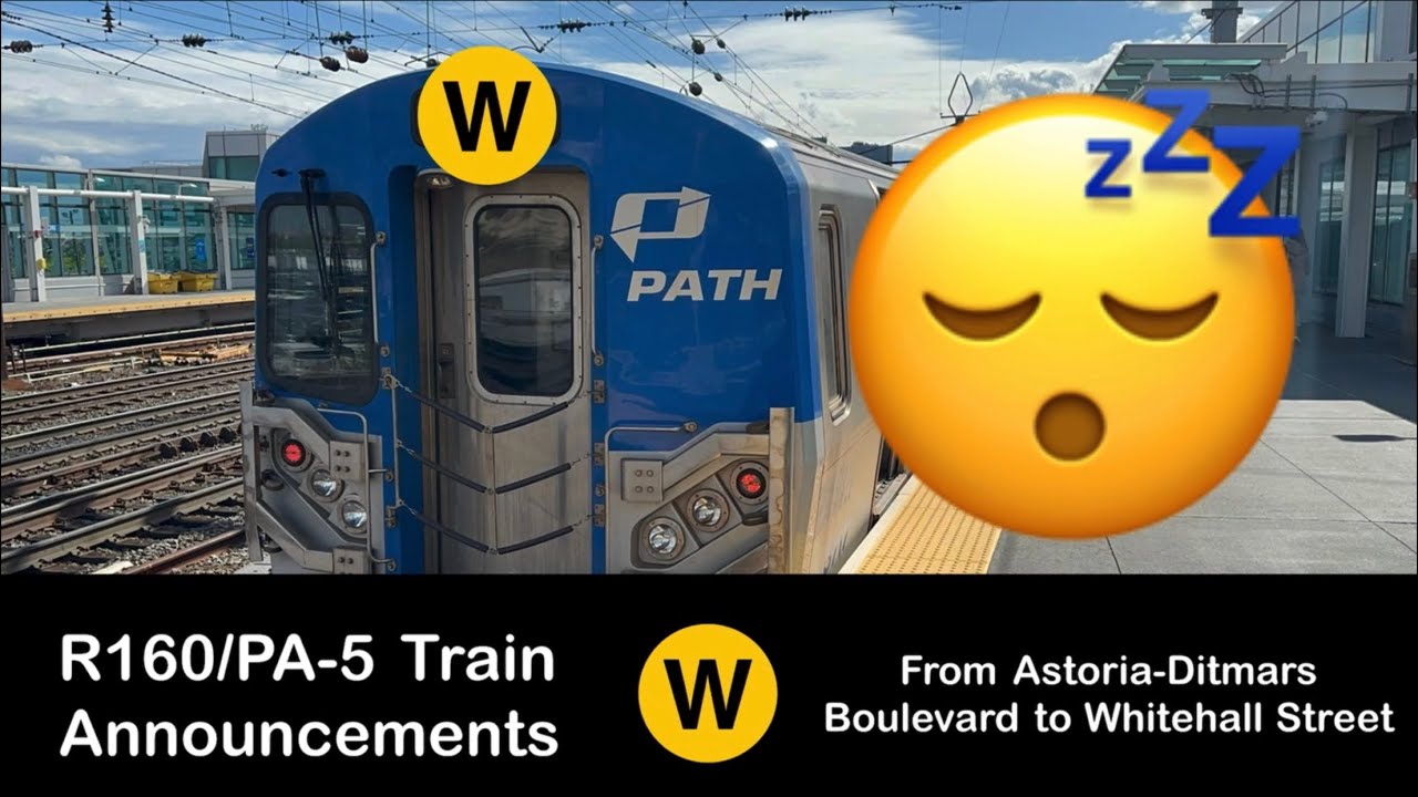 R160/PA-5 W Train Announcements l From Astoria-Ditmars Boulevard to Whitehall Street