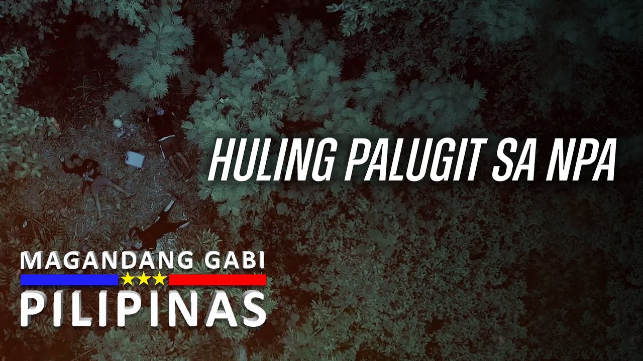 Huling Palugit sa NPA | Magandang Gabi Pilipinas
