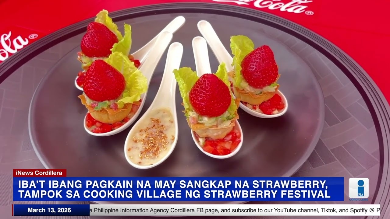 #PIANews | Iba't ibang pagkain na may sangkap na strawberry, tampok sa cooking village