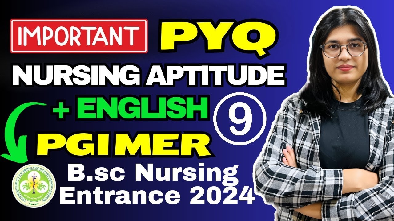 Nursing Aptitude and English PYQ For PGI Chandigarh Bsc Nursing Entrance Exam 2024
