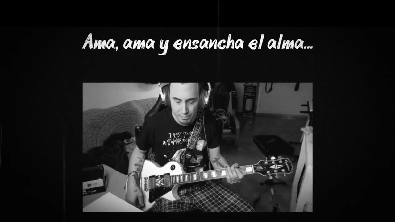 Ama, ama y ensancha el alma - Extremoduro (cover)