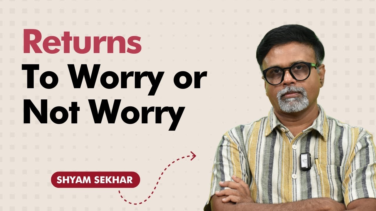 Return To Worry or Not Worry | Shyam Sekhar