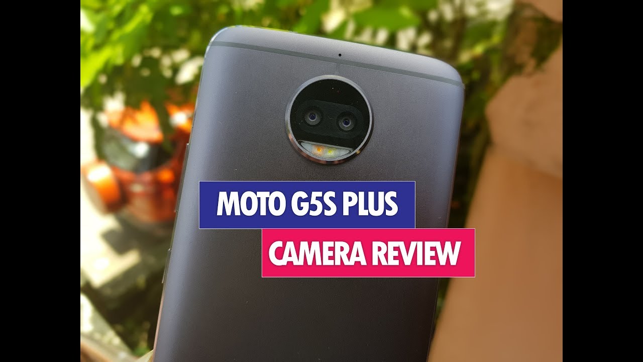 Moto G5S Plus Camera Review (Dual Camera) with Camera Samples
