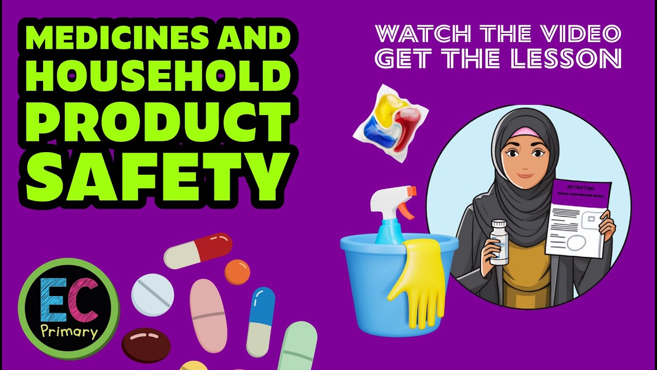 MEDICINES AND HOUSEHOLD PRODUCTS (UK)...Home safety  | EC PSHE
