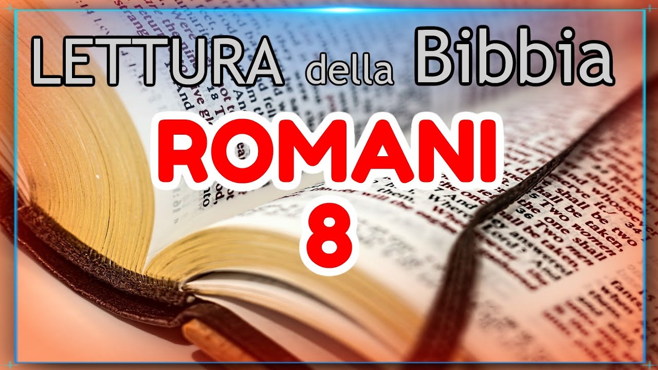 [bibbia audio in italiano]:ROMANI CAP.8