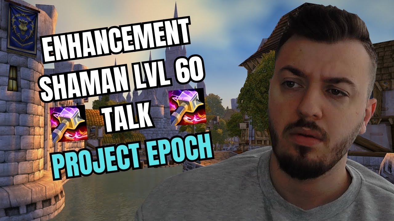 ENHANCEMENT SHAMAN PVP TALK on PROJECT EPOCH CLASSIC+