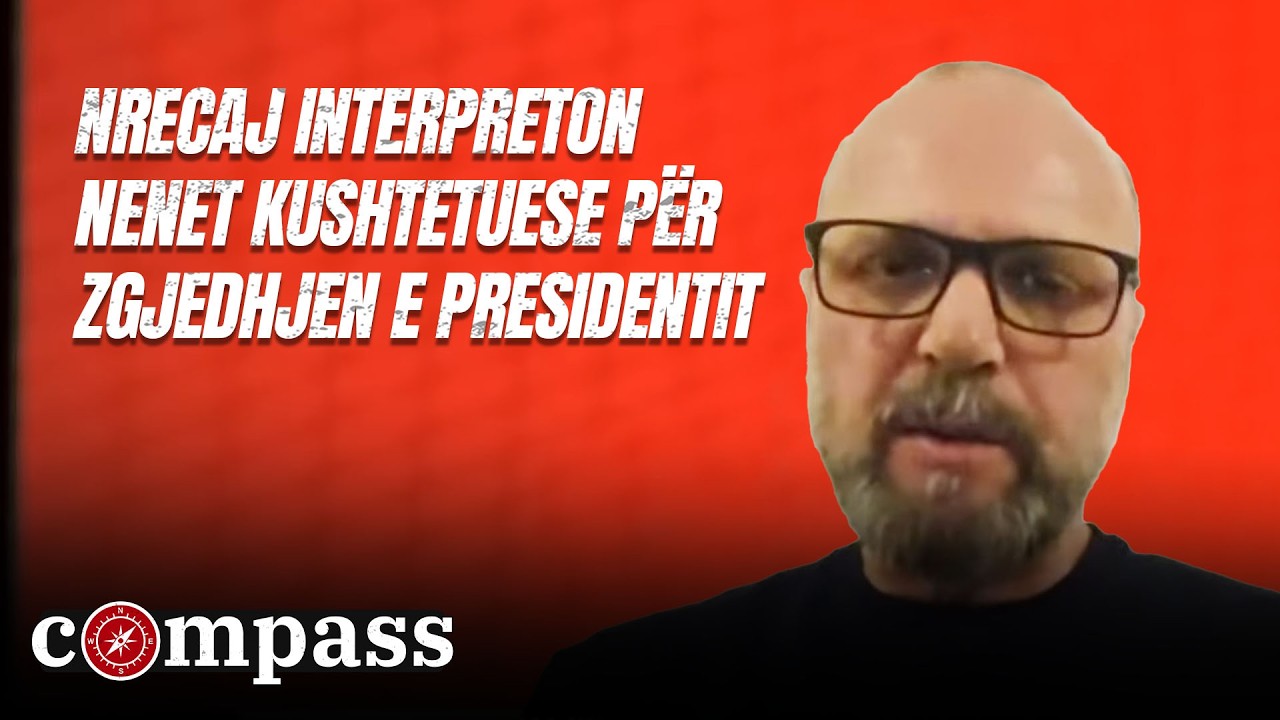 Nrecaj interpreton nenet kushtetuese për zgjedhjen e presidentit