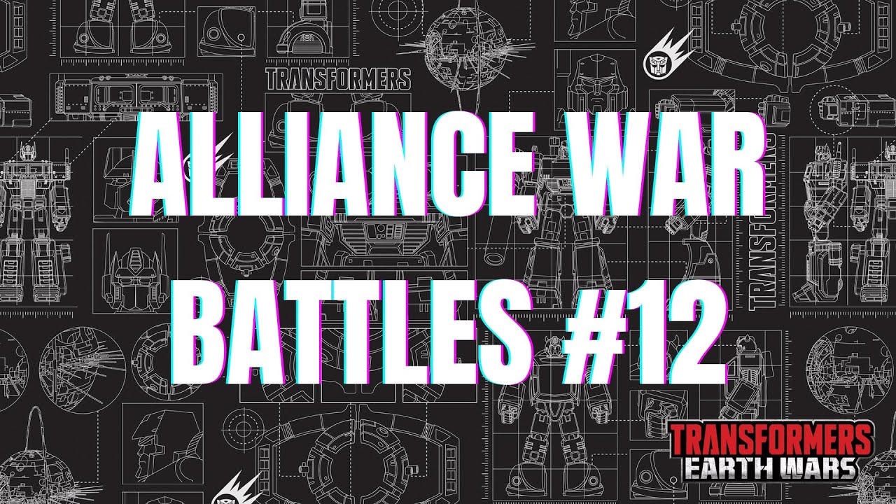 Alliance War Battles 12 | Transformers Earth Wars #transformersearthwars #transformers #decepticons